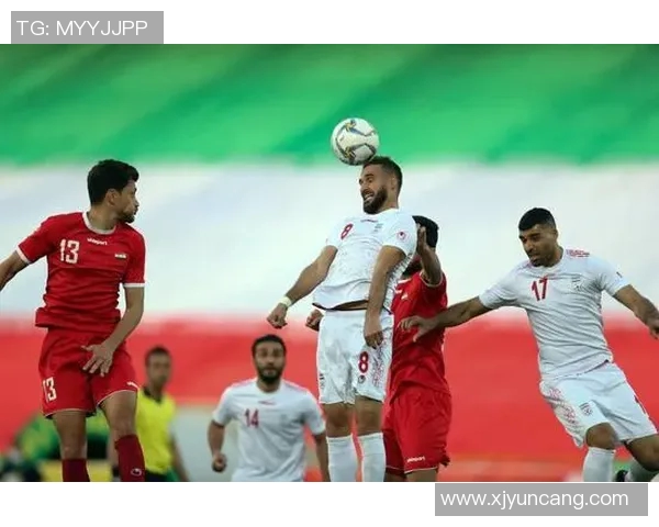 伊朗与叙利亚足球友谊赛精彩回顾与战术分析 伊朗与叙利亚足球友谊赛精彩回顾与战术分析